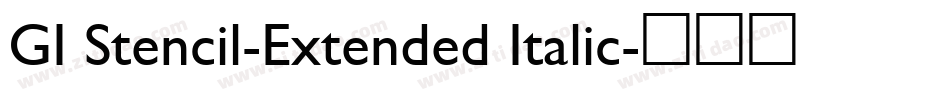 GI Stencil-Extended Italic字体转换